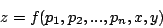 \begin{displaymath}z=f(p_1,p_2,...,p_n,x,y)\end{displaymath}